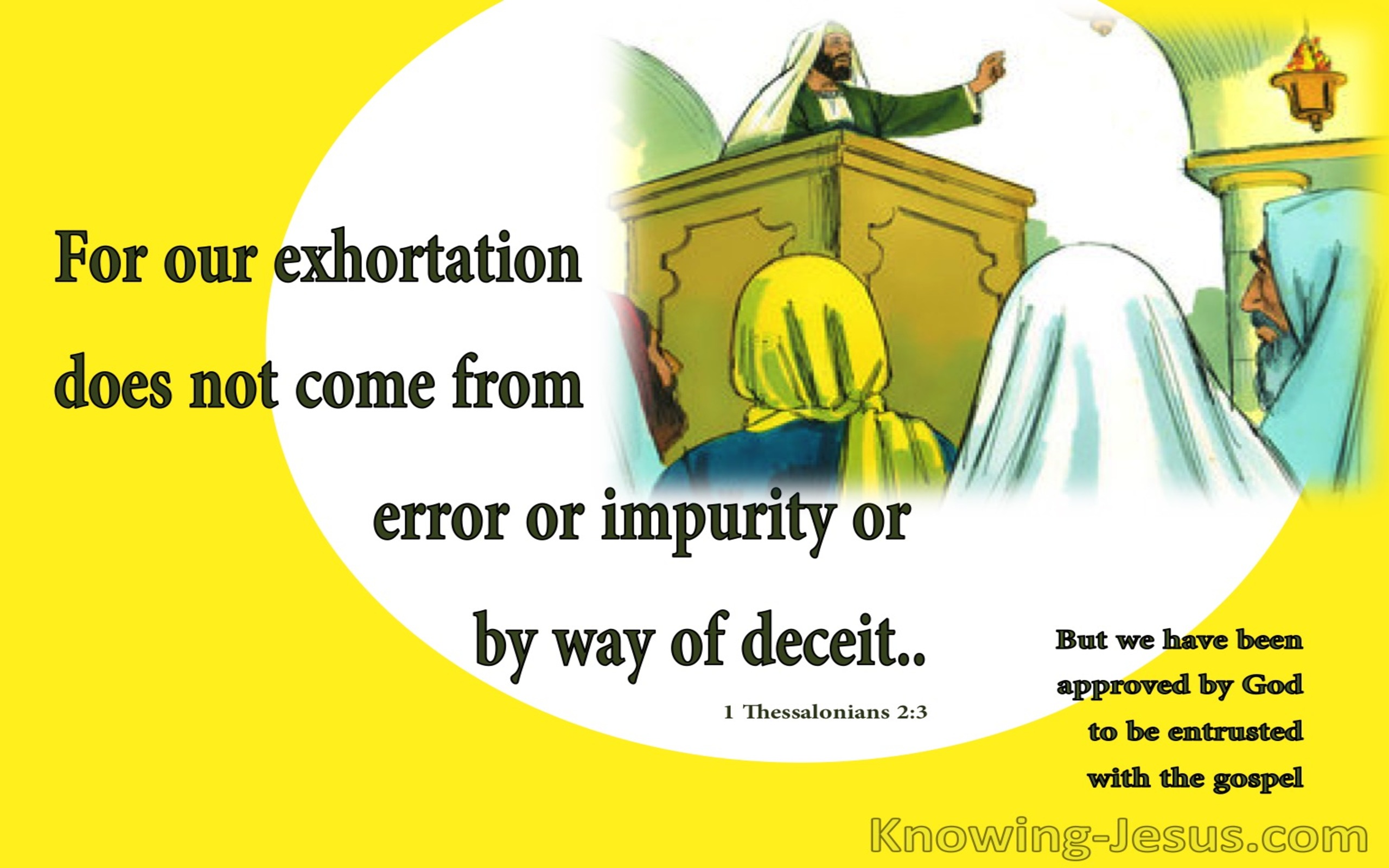 1 Thessalonians 2:3  We Do Not Teach Error (yellow)